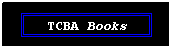 Text Box: TCBA Books
