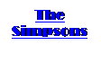 Text Box: The
Simpsons

