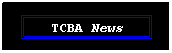 Text Box: TCBA News
